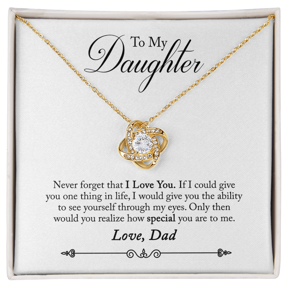 To My Daughter Never Forget That I Love You From Dad Infinity Knot Necklace Message Card-Express Your Love Gifts