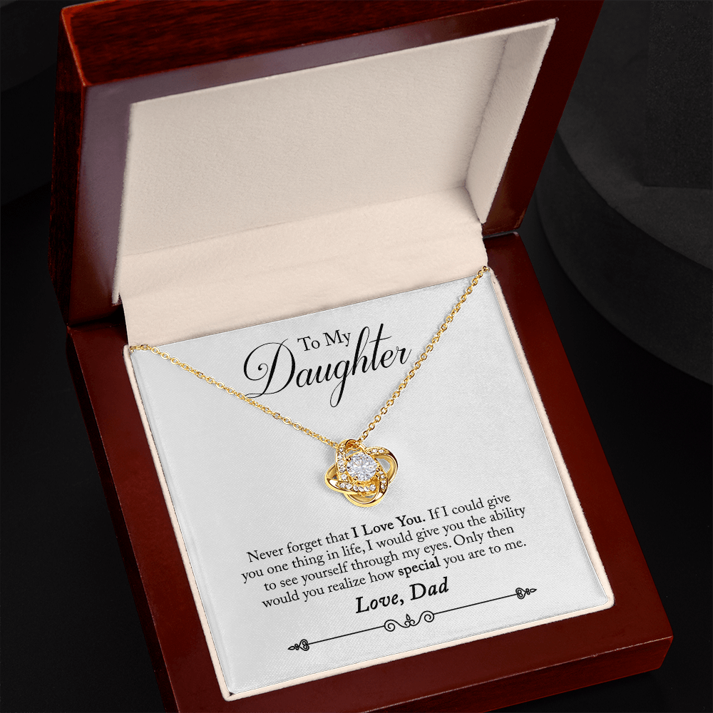 To My Daughter Never Forget That I Love You From Dad Infinity Knot Necklace Message Card-Express Your Love Gifts