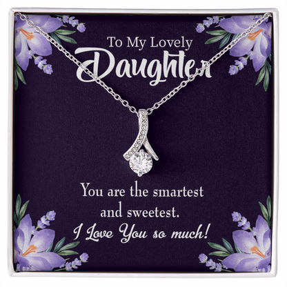 To My Daughter Smartest and Sweetest Daughter Alluring Ribbon Necklace Message Card-Express Your Love Gifts