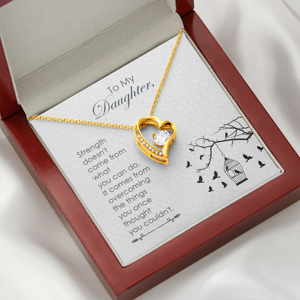 To My Daughter Strength Doesn't Come From What You Can Do Forever Necklace w Message Card-Express Your Love Gifts