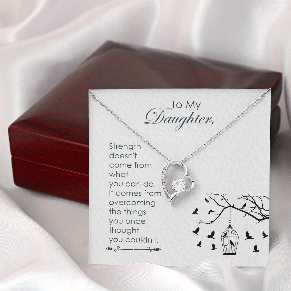 To My Daughter Strength Doesn't Come From What You Can Do Forever Necklace w Message Card-Express Your Love Gifts