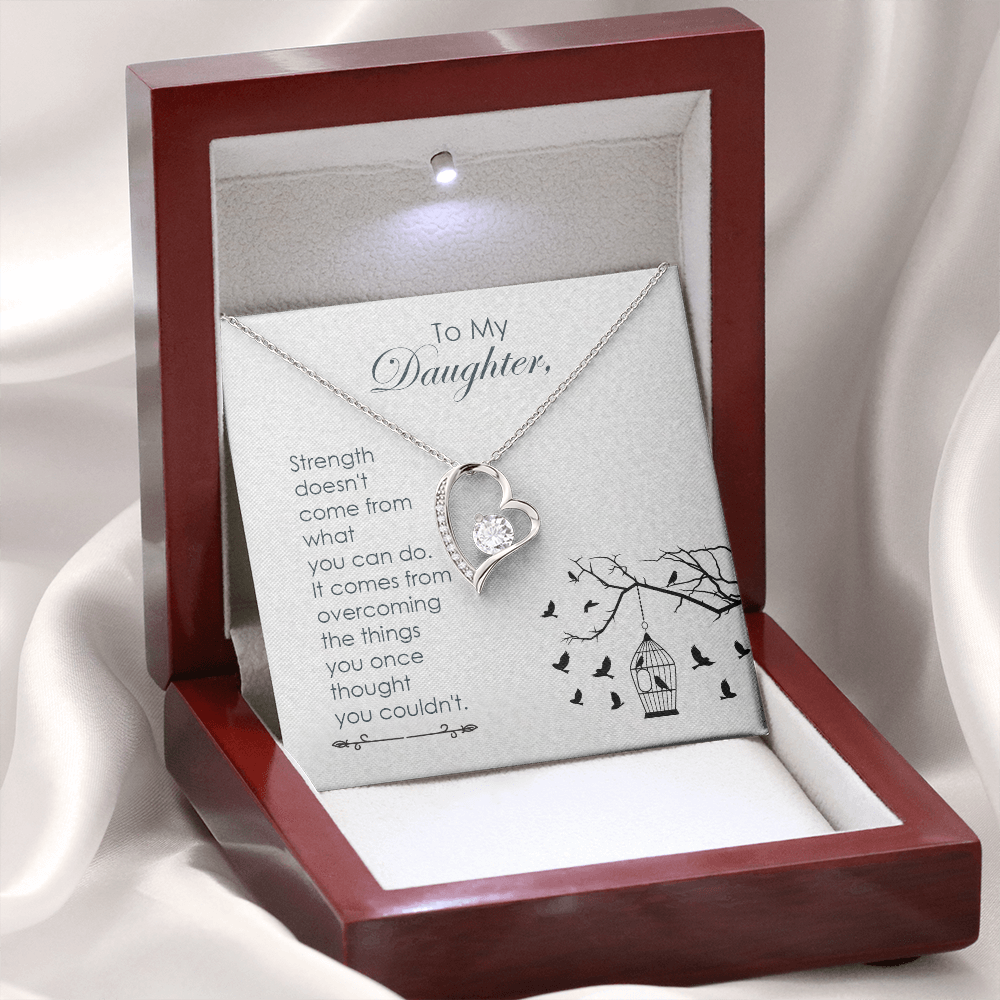 To My Daughter Strength Doesn't Come From What You Can Do Forever Necklace w Message Card-Express Your Love Gifts