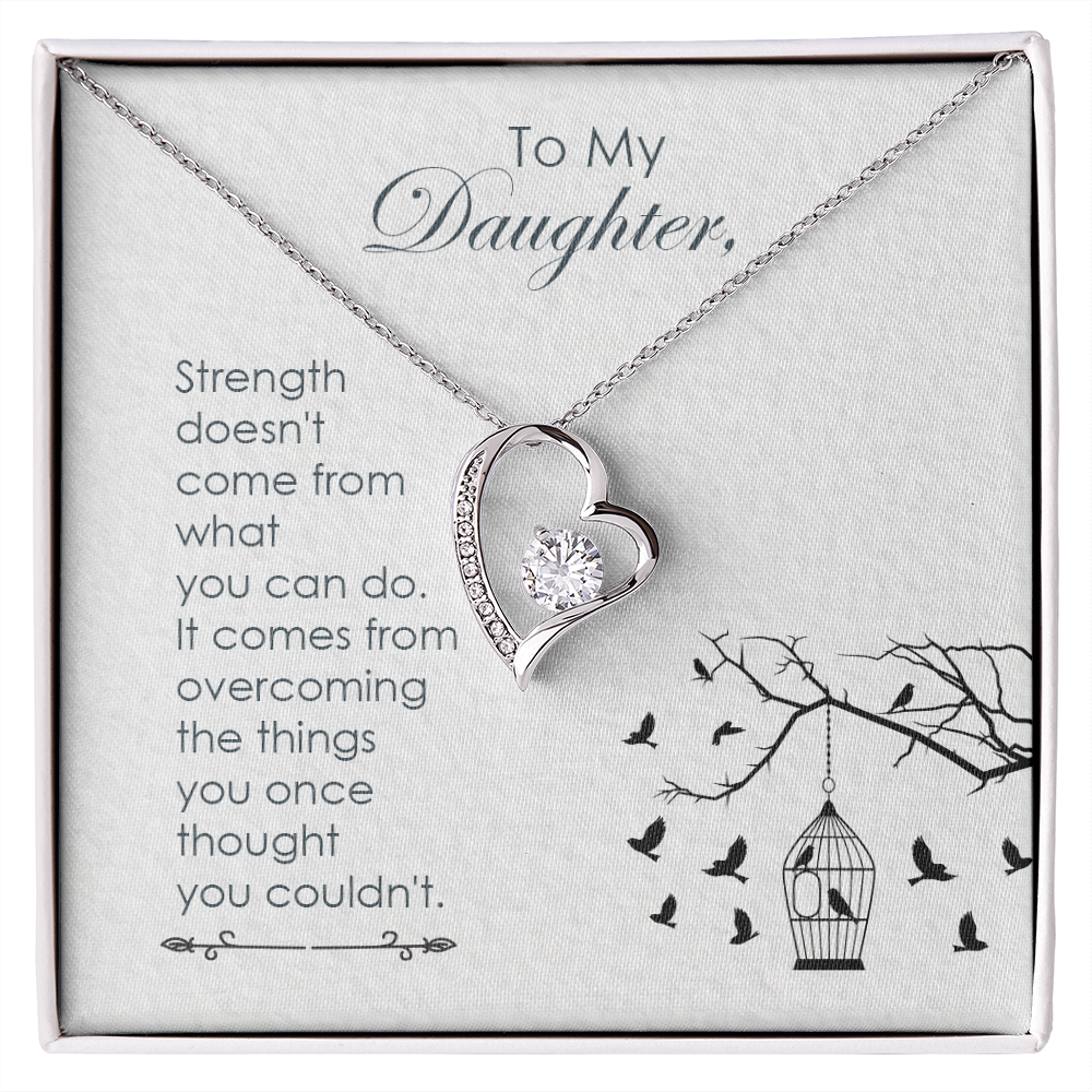To My Daughter Strength Doesn't Come From What You Can Do Forever Necklace w Message Card-Express Your Love Gifts