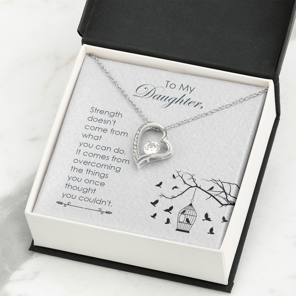 To My Daughter Strength Doesn't Come From What You Can Do Forever Necklace w Message Card-Express Your Love Gifts