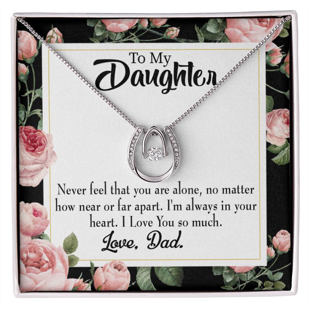 To My Daughter You Are Not Alone Dad Lucky Horseshoe Necklace Message Card 14k w CZ Crystals-Express Your Love Gifts