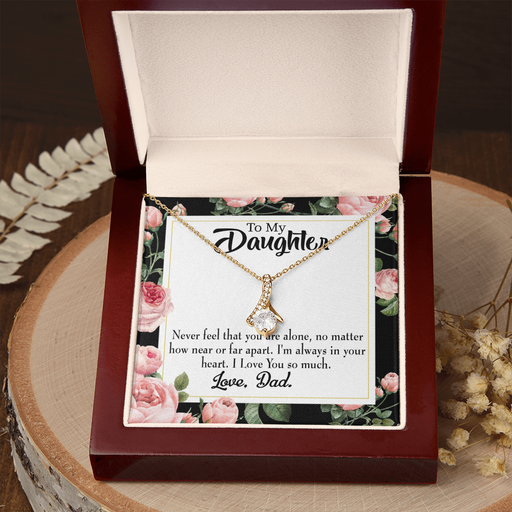 To My Daughter You Are Not Alone From Dad Alluring Ribbon Necklace Message Card-Express Your Love Gifts