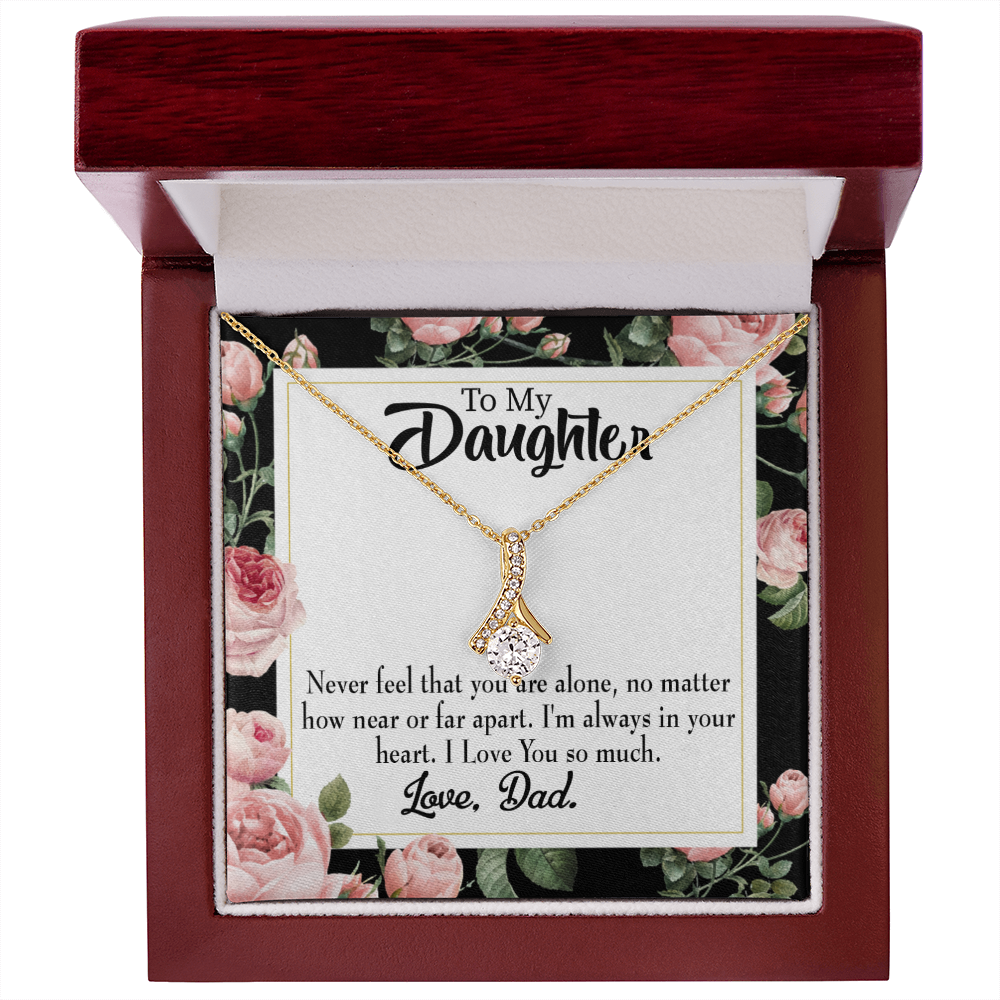To My Daughter You Are Not Alone From Dad Alluring Ribbon Necklace Message Card-Express Your Love Gifts