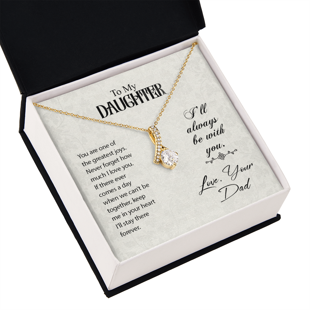 To My Daughter You Are One of The Greatest Joys From Dad Alluring Ribbon Necklace Message Card-Express Your Love Gifts