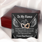 To My Fiancee Blessed to have You Inseparable Necklace-Express Your Love Gifts