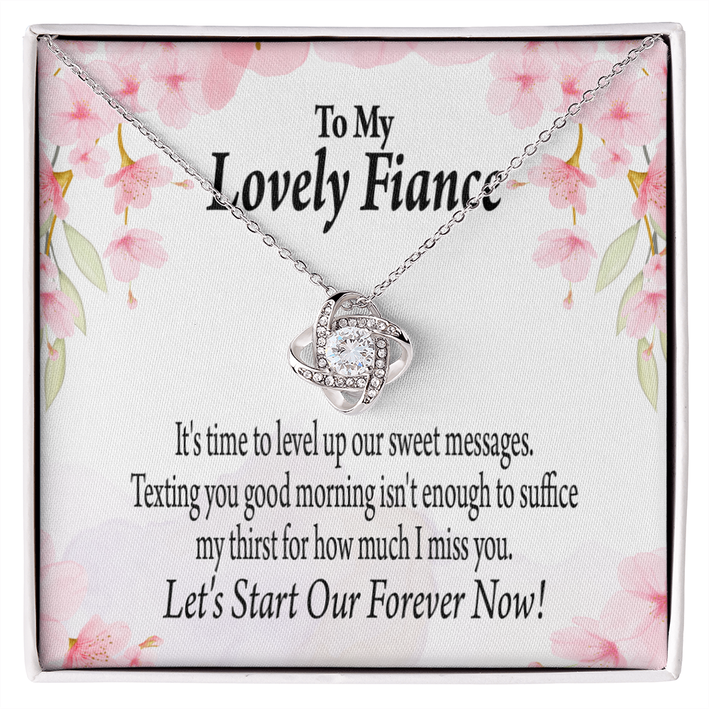 To My Fiancee Forever is Now Infinity Knot Necklace Message Card-Express Your Love Gifts