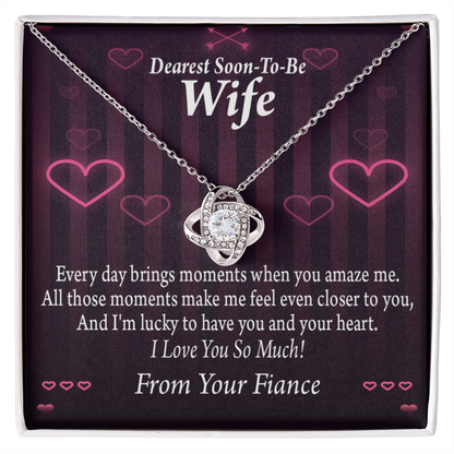 To My Fiancee I'm Lucky To Have You and Your Heart Infinity Knot Necklace Message Card-Express Your Love Gifts