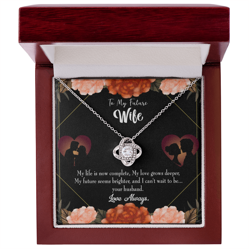 To My Fiancee Life is Complete Infinity Knot Necklace Message Card-Express Your Love Gifts