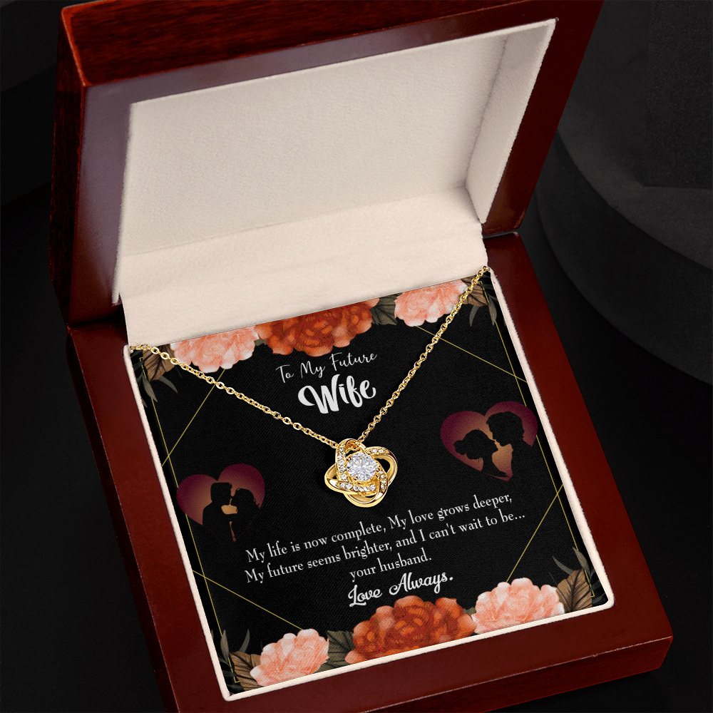 To My Fiancee Life is Complete Infinity Knot Necklace Message Card-Express Your Love Gifts