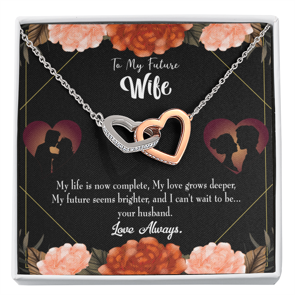To My Fiancee Life is Complete Inseparable Necklace-Express Your Love Gifts