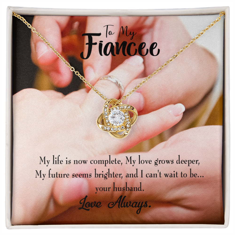 To My Fiancee Life is Now Complete Infinity Knot Necklace Message Card-Express Your Love Gifts