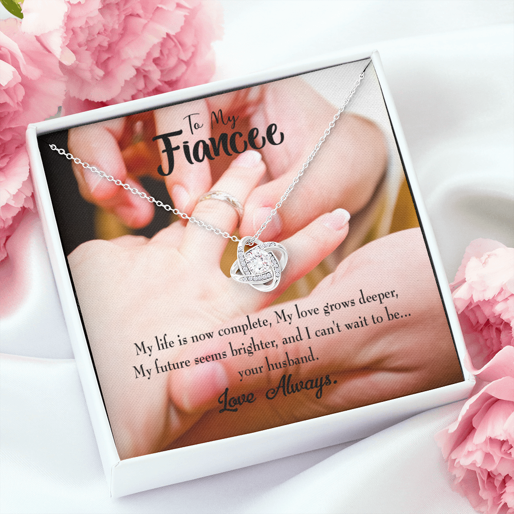 To My Fiancee Life is Now Complete Infinity Knot Necklace Message Card-Express Your Love Gifts