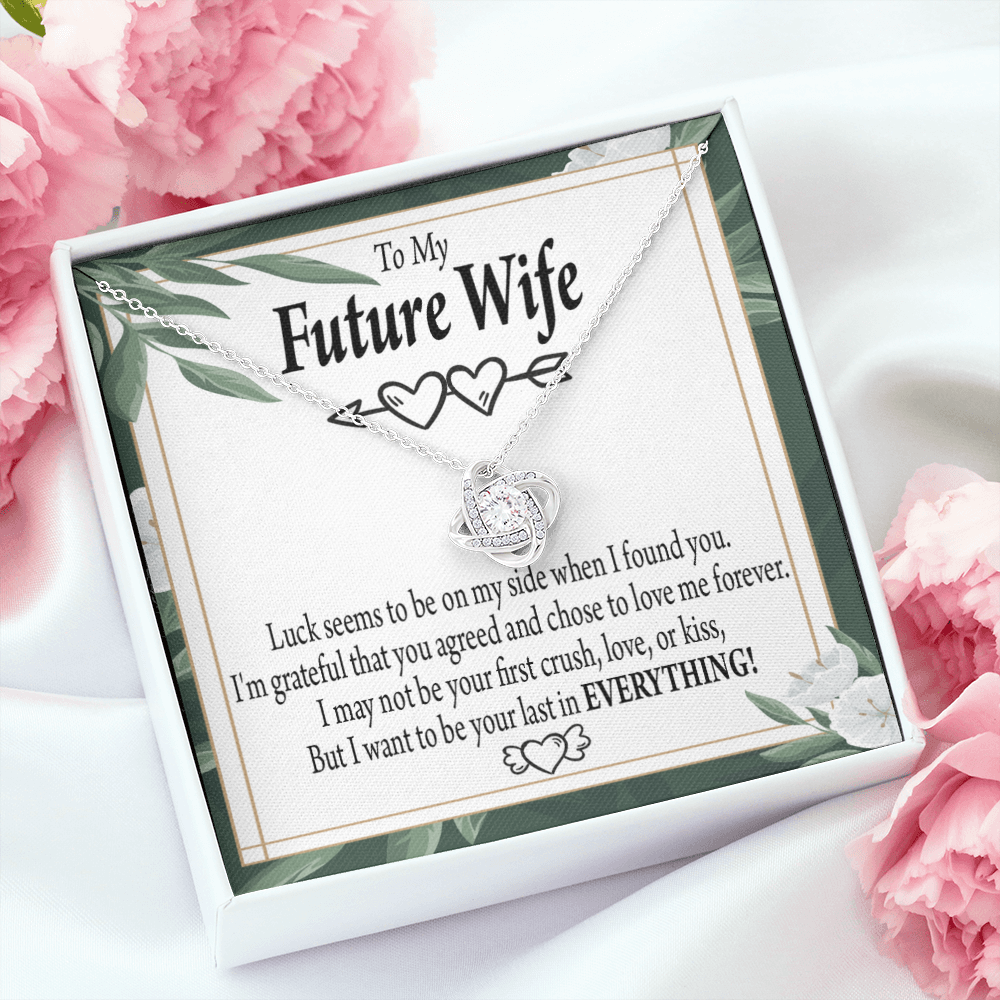 To My Fiancee My Last Infinity Knot Necklace Message Card-Express Your Love Gifts