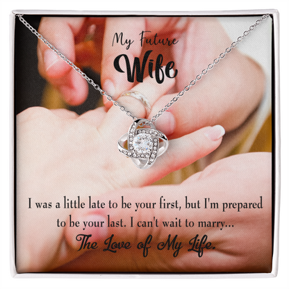 To My Fiancee Your Last Infinity Knot Necklace Message Card-Express Your Love Gifts