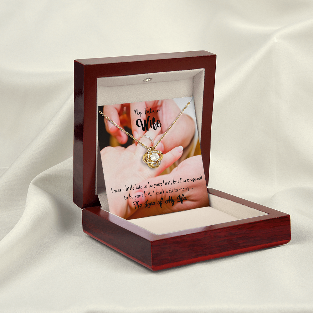 To My Fiancee Your Last Infinity Knot Necklace Message Card-Express Your Love Gifts