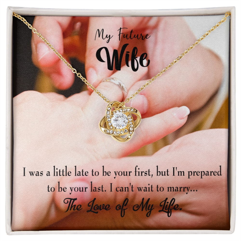 To My Fiancee Your Last Infinity Knot Necklace Message Card-Express Your Love Gifts
