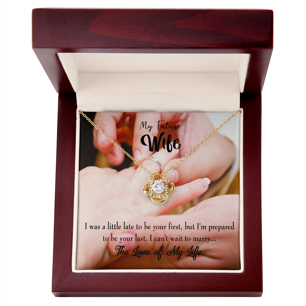 To My Fiancee Your Last Infinity Knot Necklace Message Card-Express Your Love Gifts