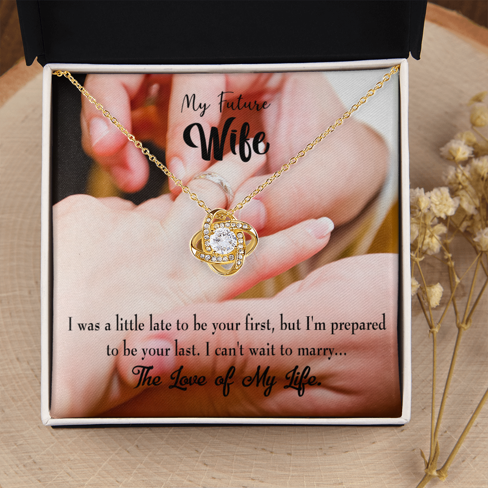 To My Fiancee Your Last Infinity Knot Necklace Message Card-Express Your Love Gifts