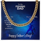 To My Fishing Dad Thanks For Always Being There Cuban Chain-Express Your Love Gifts