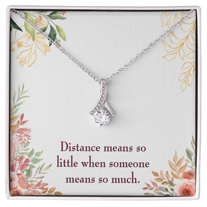 To My Girlfriend Distance Means so Little Alluring Ribbon Necklace Message Card-Express Your Love Gifts