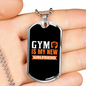 To My Girlfriend Gym is My New Girlfriend Necklace Stainless Steel or 18k Gold Dog Tag 24" Chain-Express Your Love Gifts