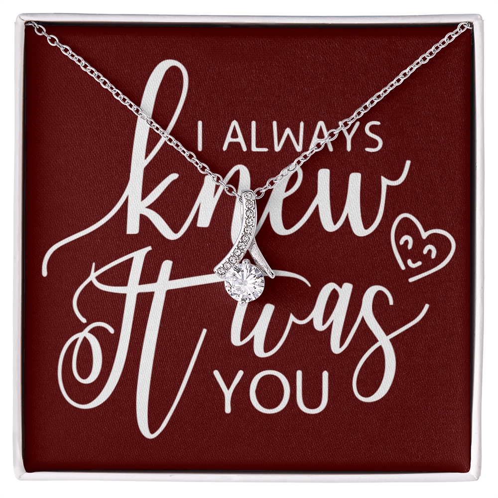 To My Girlfriend I Always Knew It Was You Alluring Ribbon Necklace Message Card-Express Your Love Gifts