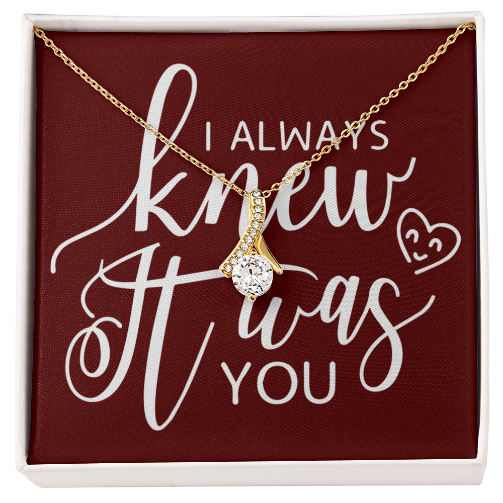 To My Girlfriend I Always Knew It Was You Alluring Ribbon Necklace Message Card-Express Your Love Gifts