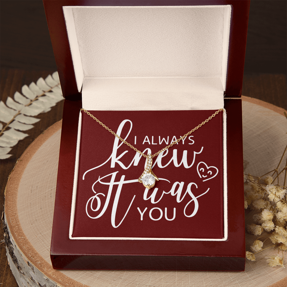 To My Girlfriend I Always Knew It Was You Alluring Ribbon Necklace Message Card-Express Your Love Gifts
