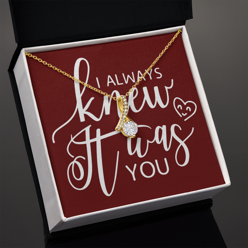 To My Girlfriend I Always Knew It Was You Alluring Ribbon Necklace Message Card-Express Your Love Gifts