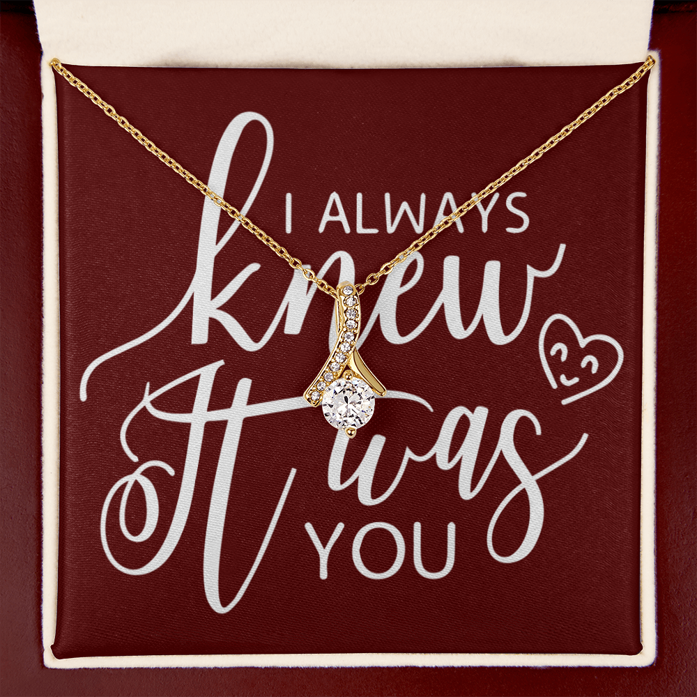 To My Girlfriend I Always Knew It Was You Alluring Ribbon Necklace Message Card-Express Your Love Gifts