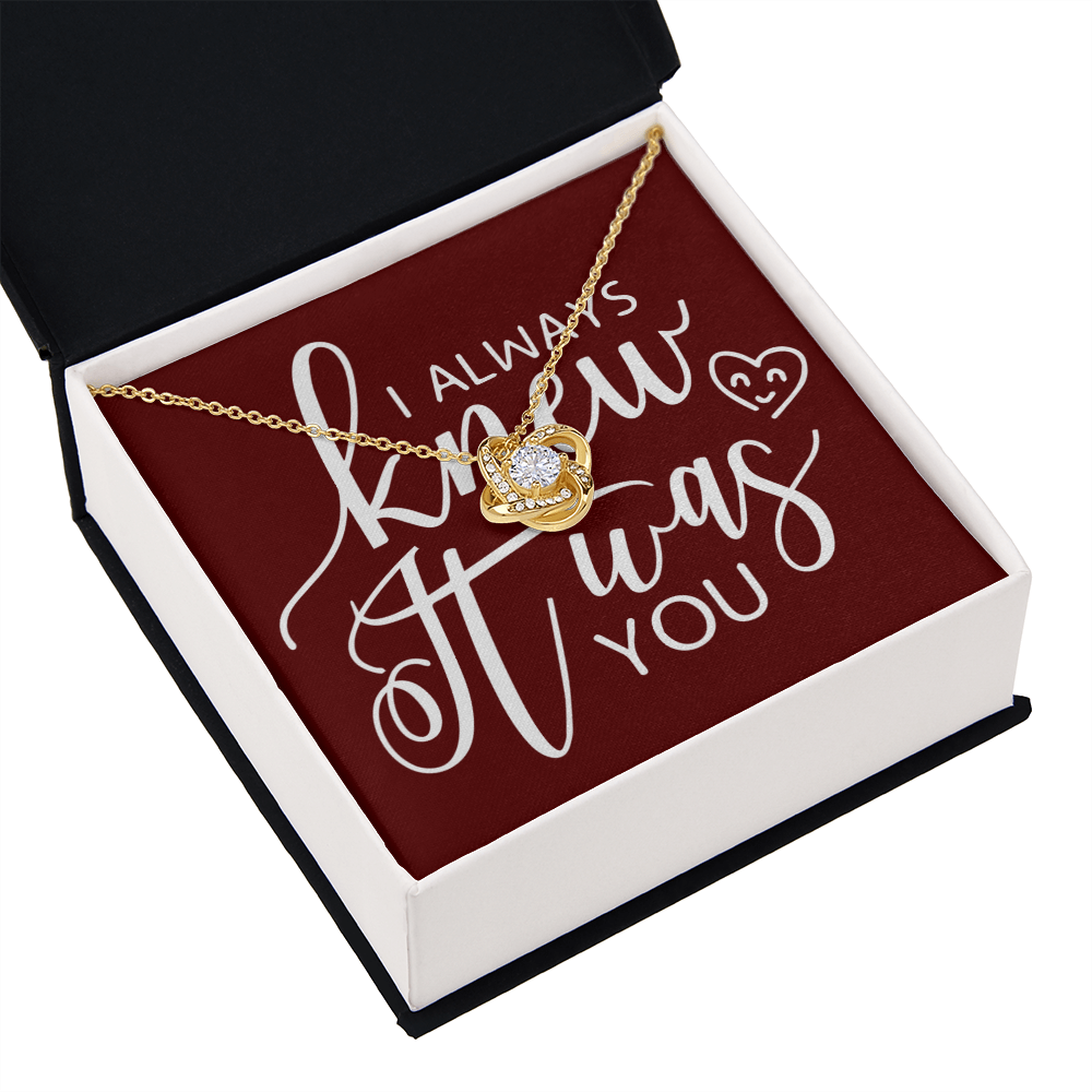 To My Girlfriend I Always Knew It Was You Infinity Knot Necklace Message Card-Express Your Love Gifts