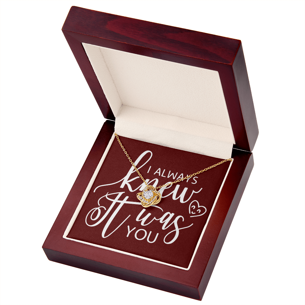 To My Girlfriend I Always Knew It Was You Infinity Knot Necklace Message Card-Express Your Love Gifts