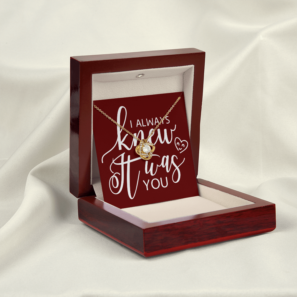To My Girlfriend I Always Knew It Was You Infinity Knot Necklace Message Card-Express Your Love Gifts