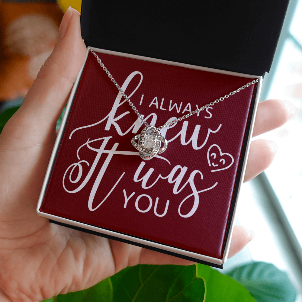To My Girlfriend I Always Knew It Was You Infinity Knot Necklace Message Card-Express Your Love Gifts