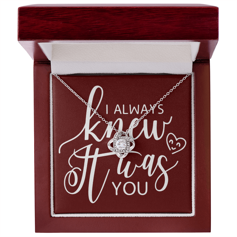To My Girlfriend I Always Knew It Was You Infinity Knot Necklace Message Card-Express Your Love Gifts