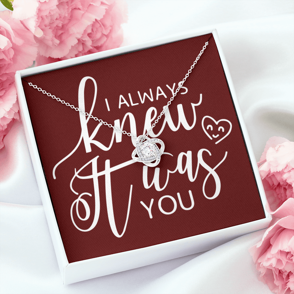 To My Girlfriend I Always Knew It Was You Infinity Knot Necklace Message Card-Express Your Love Gifts