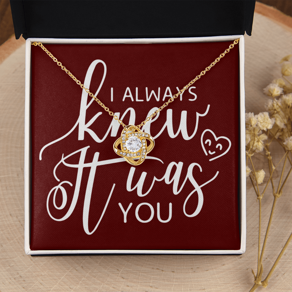 To My Girlfriend I Always Knew It Was You Infinity Knot Necklace Message Card-Express Your Love Gifts