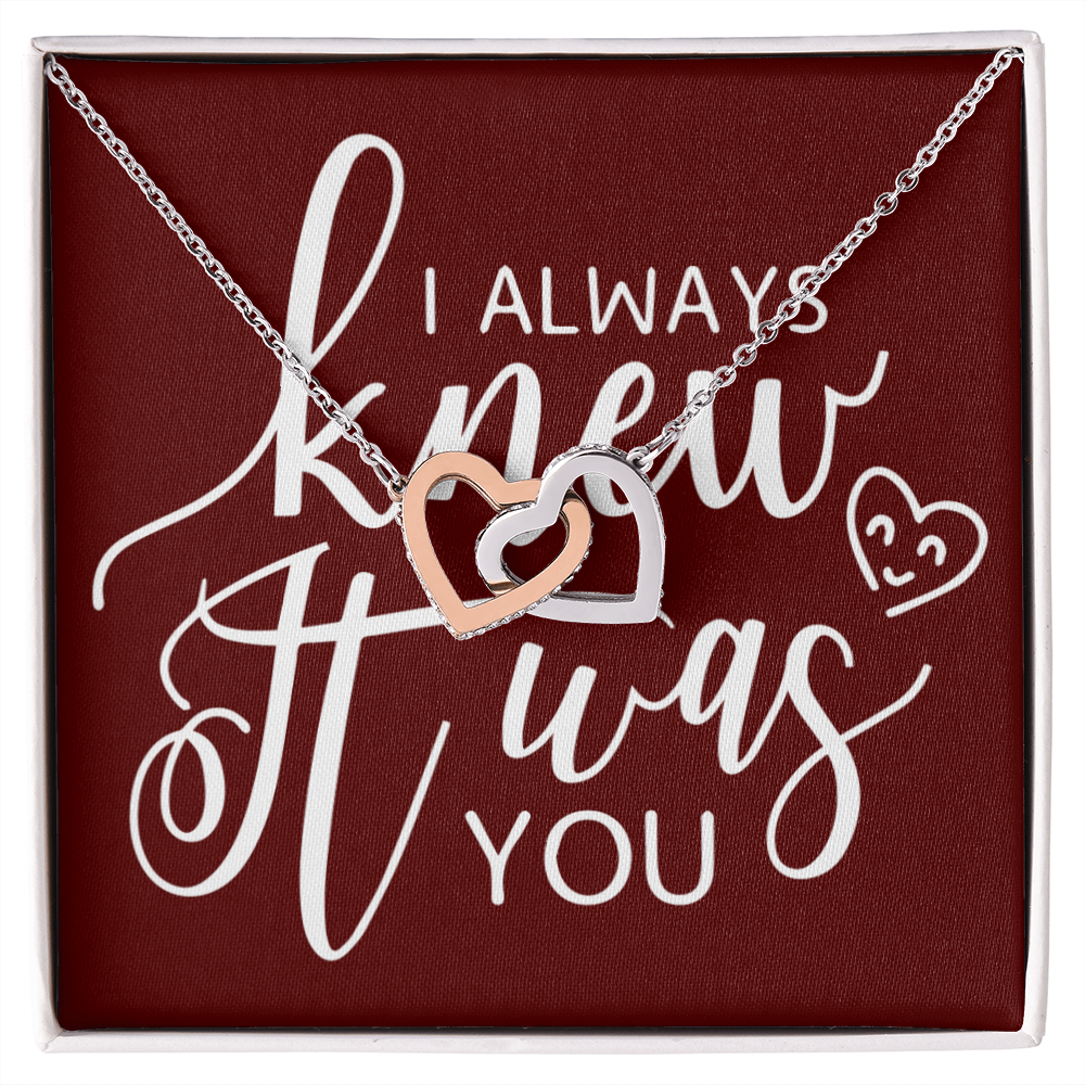 To My Girlfriend I Always Knew It Was You Inseparable Necklace-Express Your Love Gifts