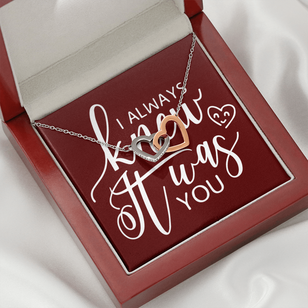 To My Girlfriend I Always Knew It Was You Inseparable Necklace-Express Your Love Gifts