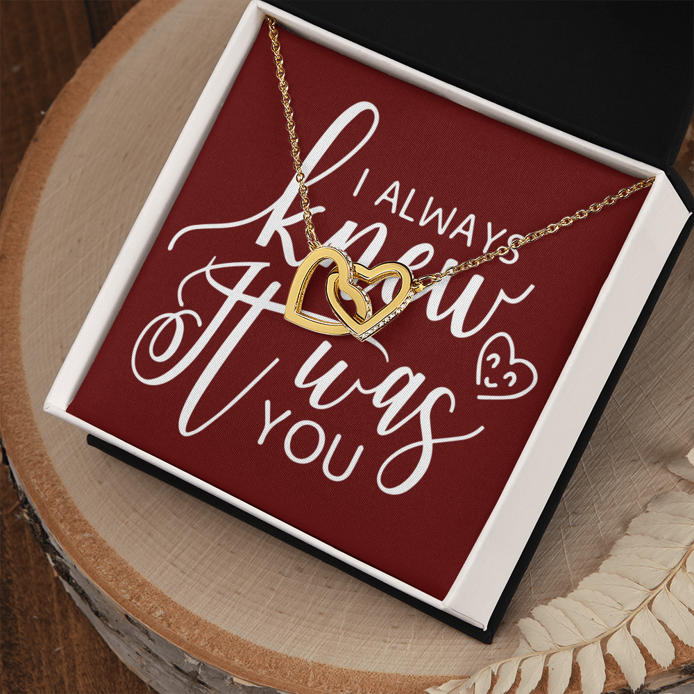 To My Girlfriend I Always Knew It Was You Inseparable Necklace-Express Your Love Gifts