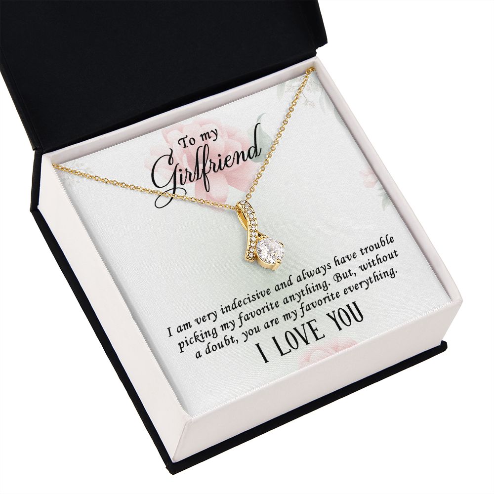 To My Girlfriend I Am Very Indecisive Alluring Ribbon Necklace Message Card-Express Your Love Gifts