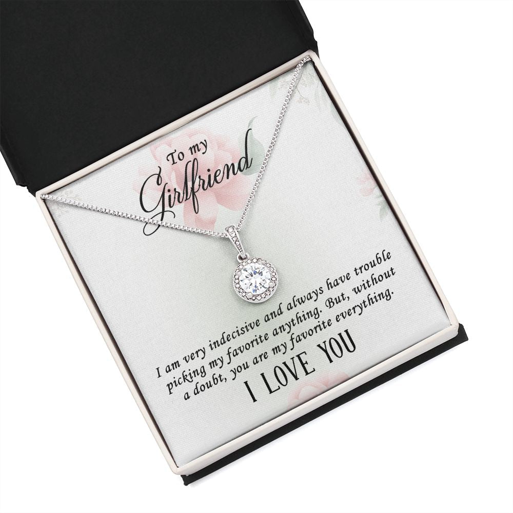 To My Girlfriend I Am Very Indecisive Eternal Hope Necklace Message Card-Express Your Love Gifts