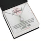 To My Girlfriend I Am Very Indecisive Eternal Hope Necklace Message Card-Express Your Love Gifts