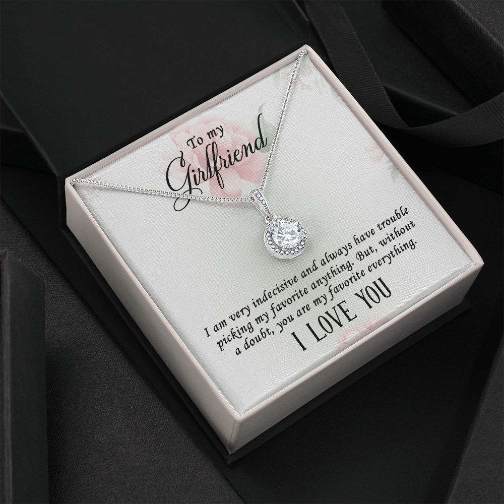 To My Girlfriend I Am Very Indecisive Eternal Hope Necklace Message Card-Express Your Love Gifts