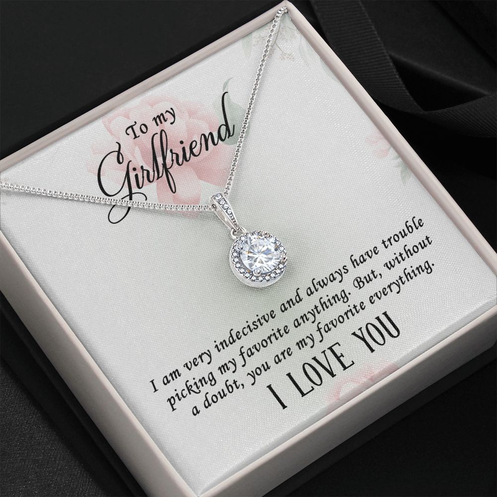 To My Girlfriend I Am Very Indecisive Eternal Hope Necklace Message Card-Express Your Love Gifts