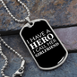 To My Girlfriend I Have A Hero I Call Her Girlfriend Necklace Stainless Steel or 18k Gold Dog Tag 24" Chain-Express Your Love Gifts